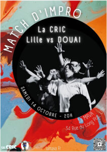 Affiche du Match d'impro de La CRIC opposant Lille et Douai, le Samedi 14 octobre 2023 à 20h, à LA MAVA - La Maison de l'Art Vivant en Amateur