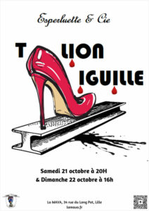 Affiche de la pièce Talion Aiguille par la compagnie de l'Esperluette, le Samedi 21 octobre 2023 à 20h et le Dimanche 22 octobre 2023 à 16h, à LA MAVA - La Maison de l'Art Vivant en Amateur