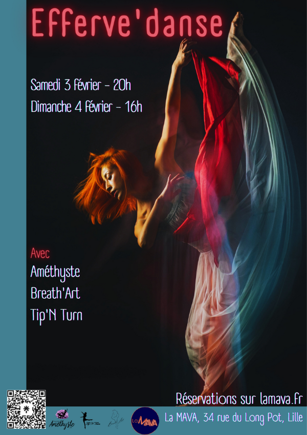 Affiche du festival de danse Efferve'danse avec Amethyste, Tip N'Turn, Breath'Art, le samedi 3 février 2024 à 20h et le dimanche 4 février 2024 à 16h, à LA MAVA - La Maison de l'Art Vivant en Amateur
