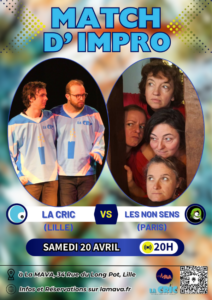 Affiche du Match d'impro opposant La CRIC et Les Non sens de Paris, le Samedi 20 avril 2024 à 20h, à LA MAVA - La Maison de l'Art Vivant en Amateur